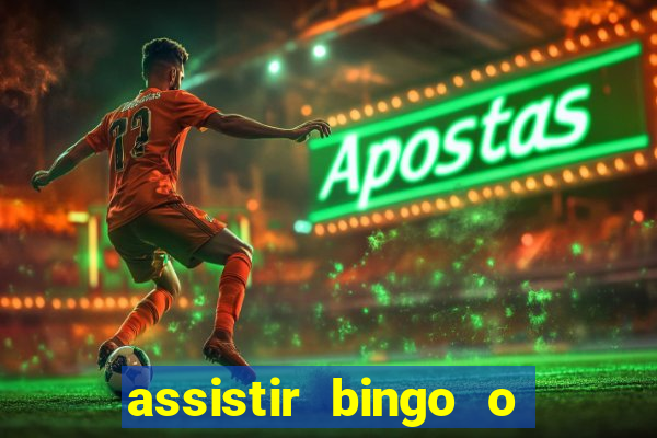 assistir bingo o rei das manhas filme completo dublado
